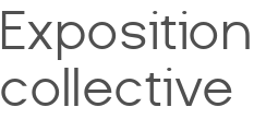 Exposition collective