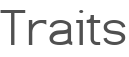 Traits