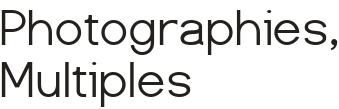 Photographies, Multiples